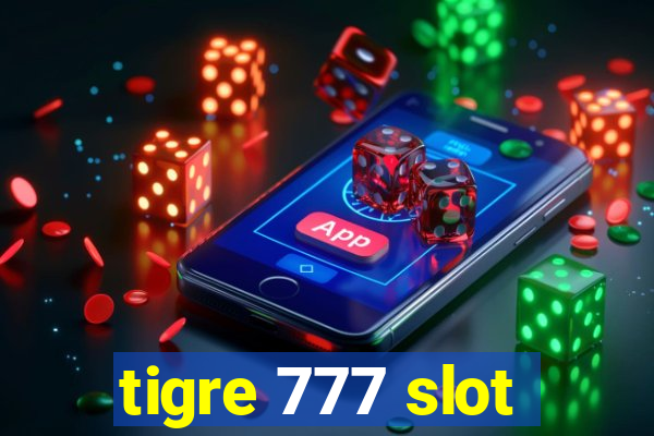 tigre 777 slot