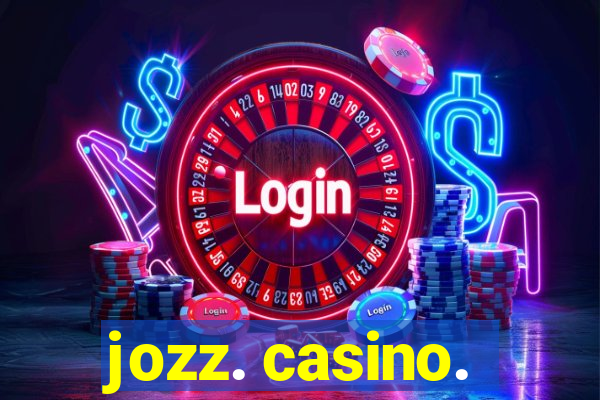 jozz. casino.