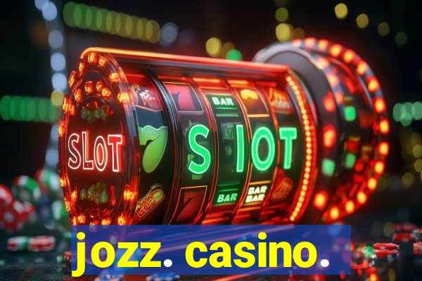 jozz. casino.