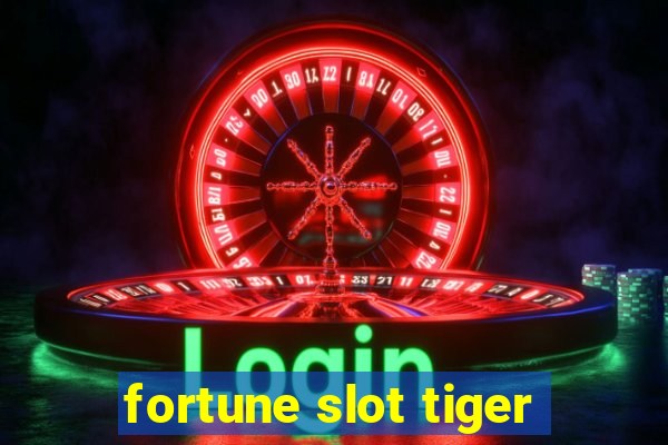 fortune slot tiger