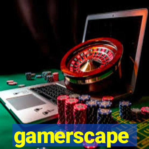 gamerscape