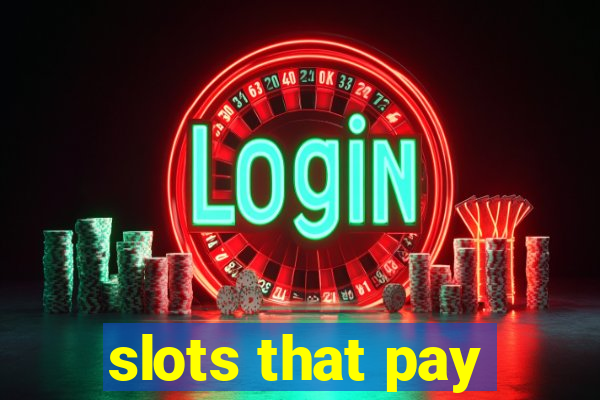 slots that pay