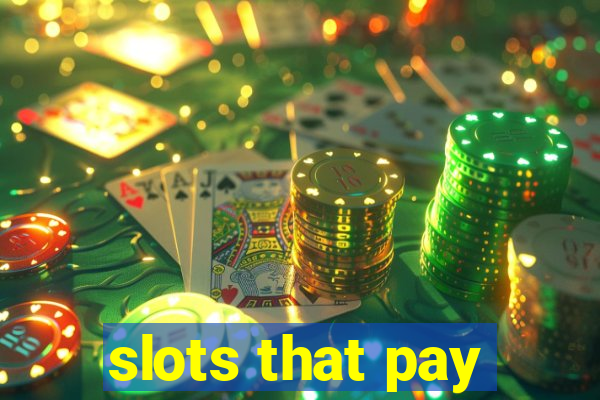 slots that pay