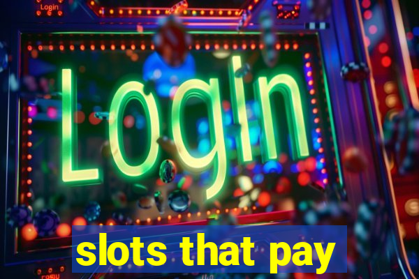 slots that pay