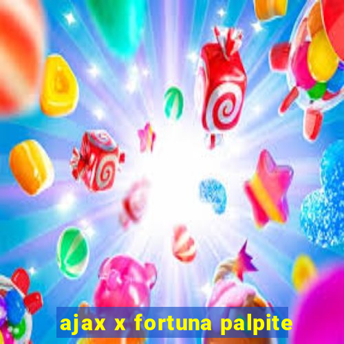 ajax x fortuna palpite