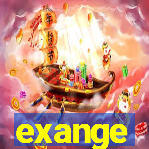 exange