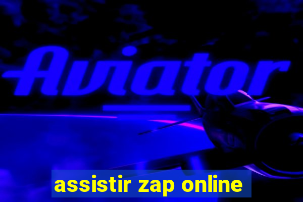 assistir zap online