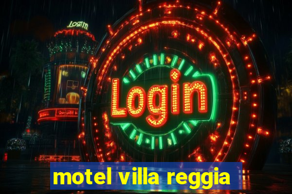 motel villa reggia