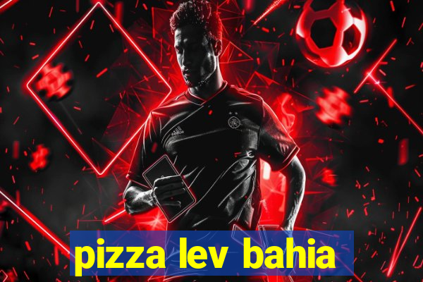 pizza lev bahia