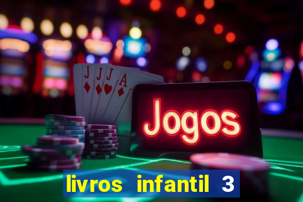 livros infantil 3 anos pdf