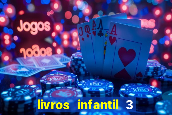 livros infantil 3 anos pdf