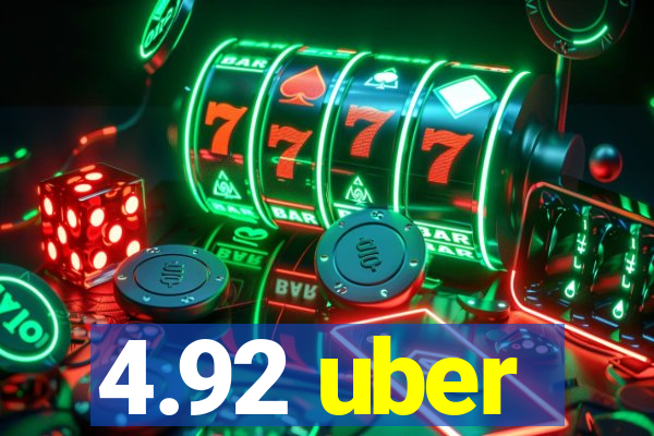 4.92 uber