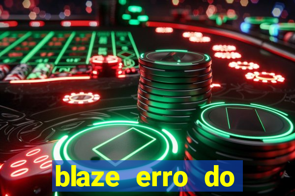 blaze erro do servidor interno