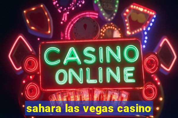 sahara las vegas casino