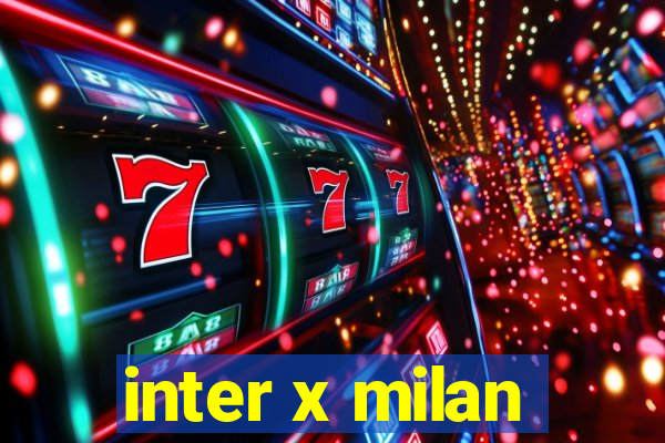 inter x milan