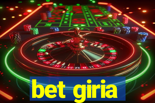 bet giria