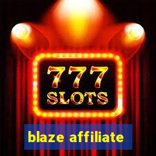 blaze affiliate