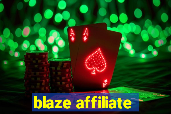 blaze affiliate