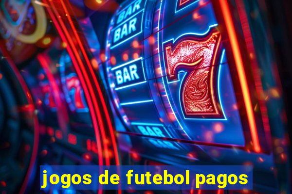 jogos de futebol pagos