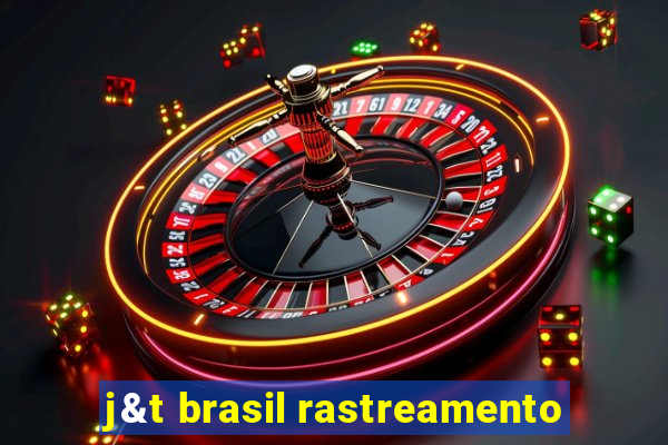 j&t brasil rastreamento