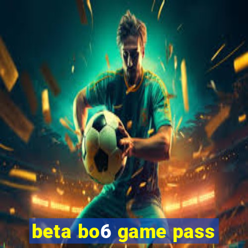 beta bo6 game pass