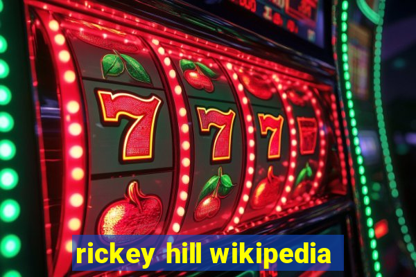 rickey hill wikipedia