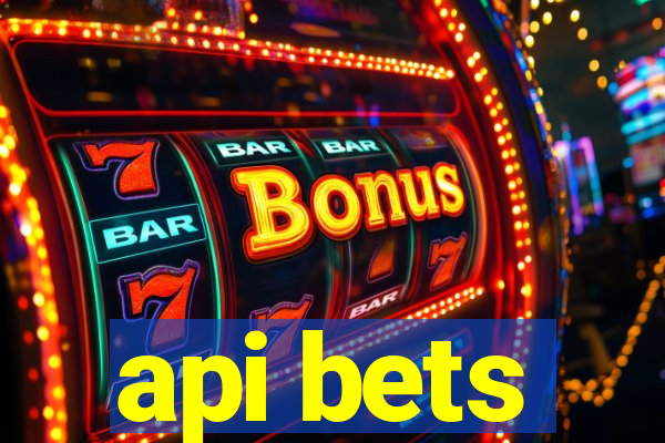 api bets