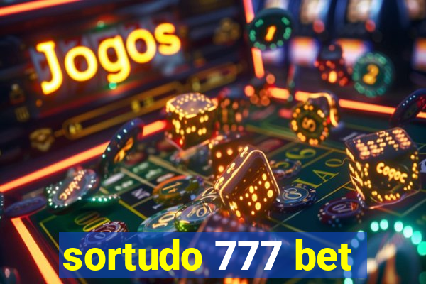 sortudo 777 bet