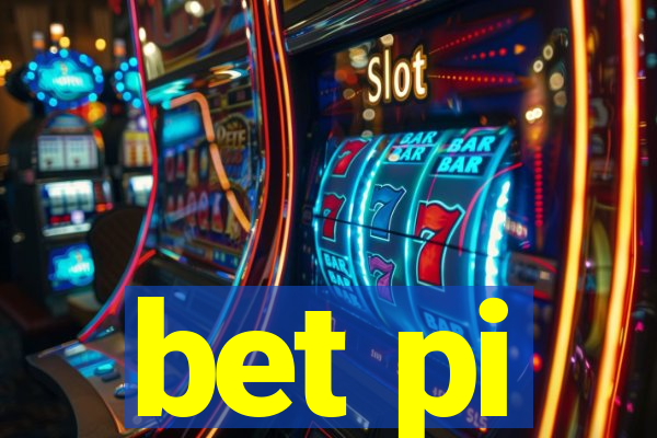 bet pi