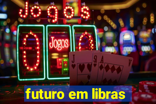 futuro em libras