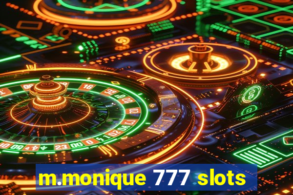 m.monique 777 slots