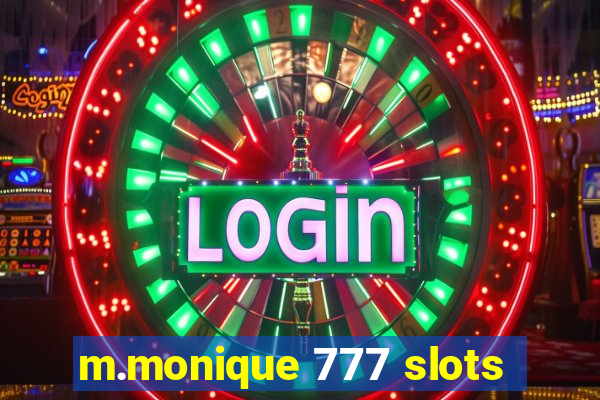 m.monique 777 slots