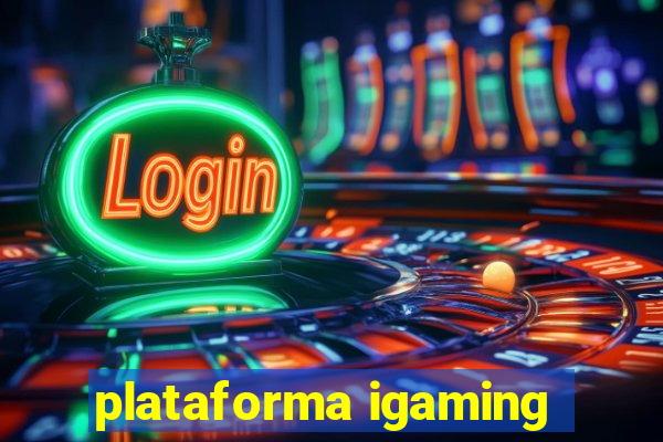 plataforma igaming