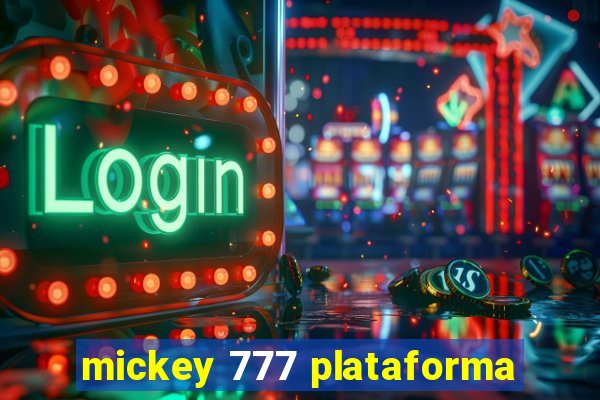 mickey 777 plataforma