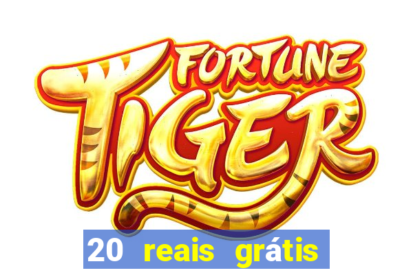 20 reais grátis para apostar