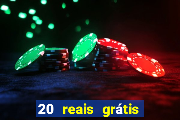 20 reais grátis para apostar