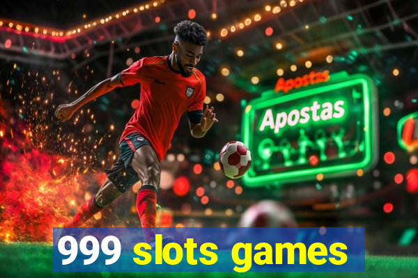 999 slots games