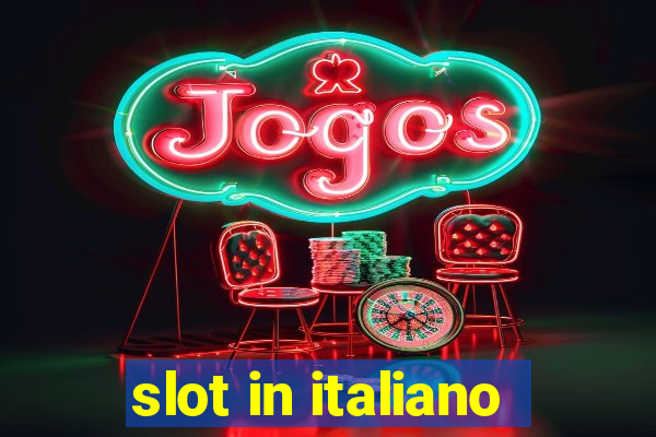 slot in italiano