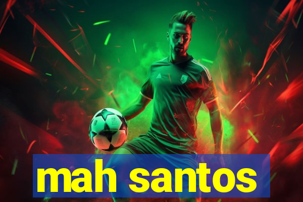 mah santos