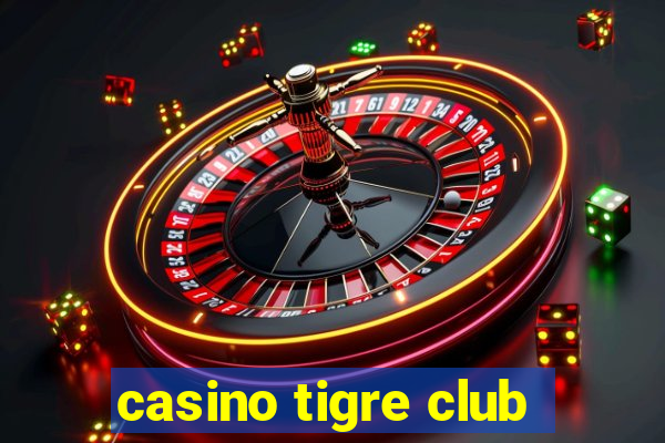 casino tigre club