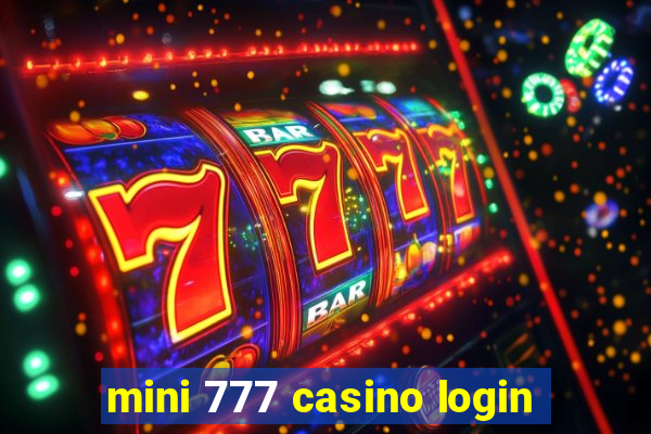 mini 777 casino login