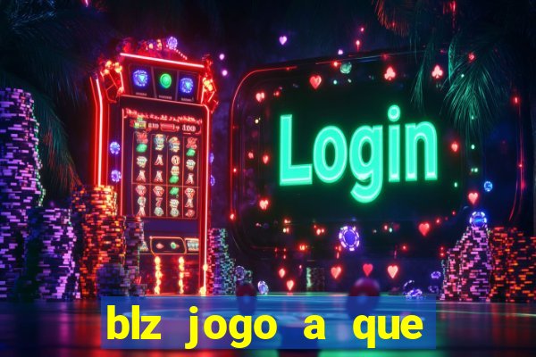 blz jogo a que mais paga