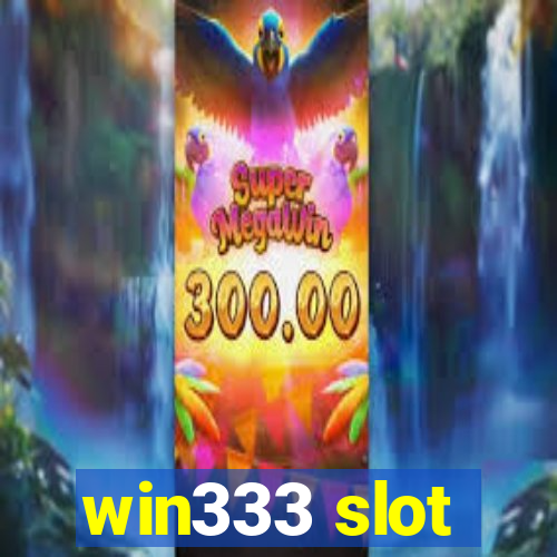 win333 slot