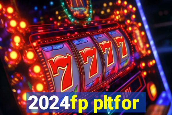 2024fp pltfor