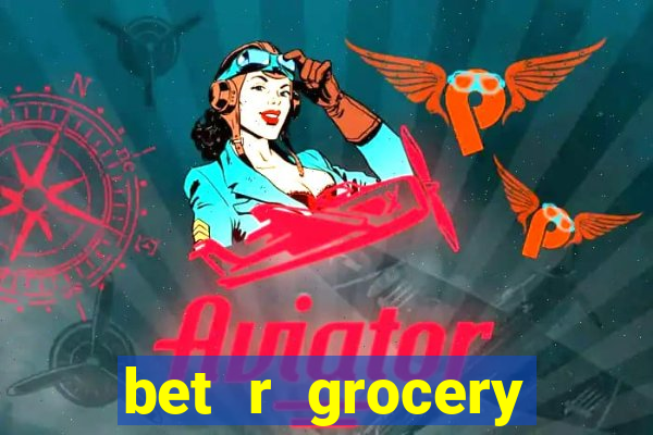 bet r grocery baton rouge