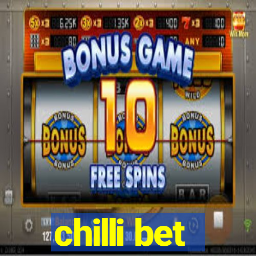 chilli bet