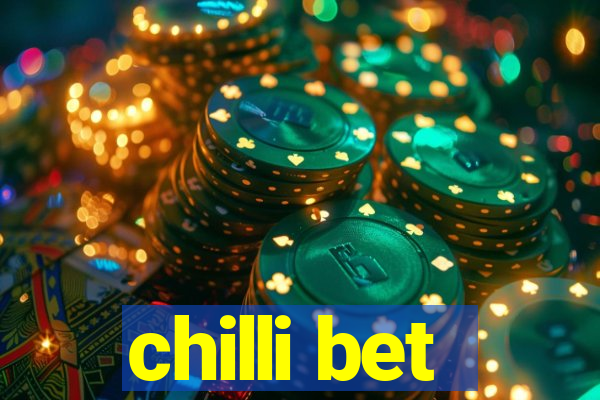 chilli bet