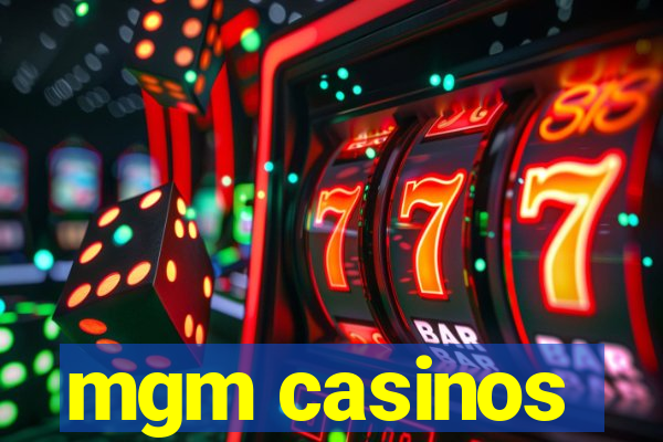 mgm casinos