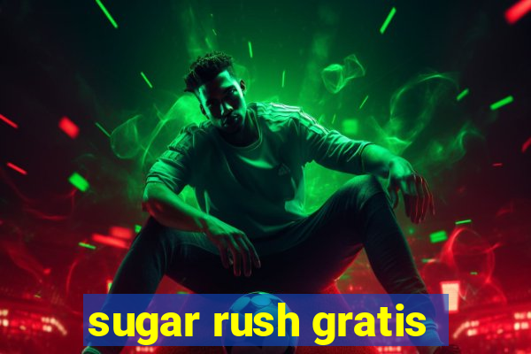 sugar rush gratis