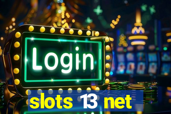 slots 13 net